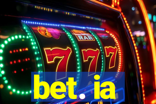 bet. ia